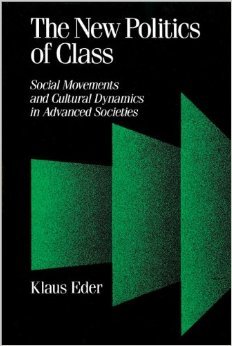 Imagen de archivo de The New Politics of Class: Social Movements and Cultural Dynamics in Advanced Societies a la venta por Row By Row Bookshop