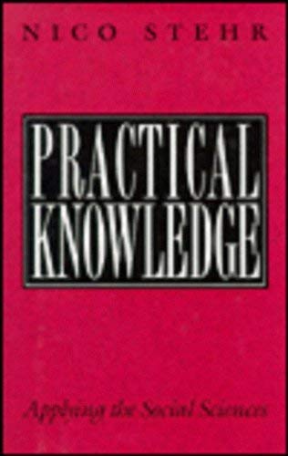 Imagen de archivo de Practical Knowledge: Applying the Social Sciences. a la venta por G. & J. CHESTERS
