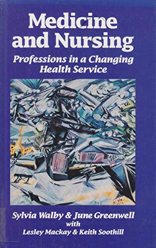 Beispielbild fr Medicine and Nursing: Professions in a Changing Health Service zum Verkauf von RIVERLEE BOOKS