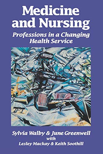 9780803987425: MedicIne And Nursing: Professions In A Changing Health Service