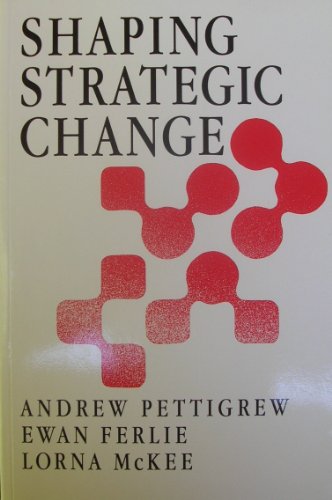 Beispielbild fr Shaping Strategic Change: Making Change in Large Organizations: The Case of the National Health Service zum Verkauf von Wonder Book