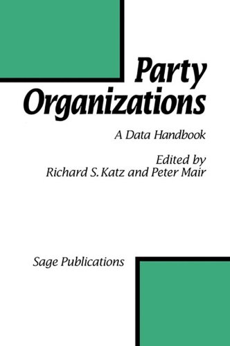 Party Organizations: A Data Handbook on Party Organizations in Western Democracies, 1960-90 (9780803987838) by Katz, Richard S; Mair, Peter