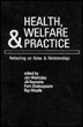 Imagen de archivo de Health, Welfare & Practice: Reflecting on Roles & Relationships a la venta por Tiber Books