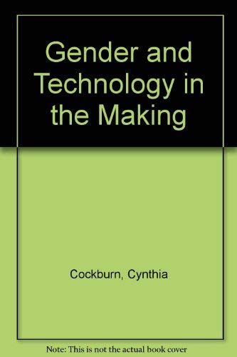 9780803988101: Gender and Technology in the Making