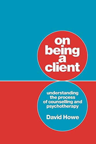 9780803988897: On Being A Client: Understanding The Process Of Counselling And Psychotherapy