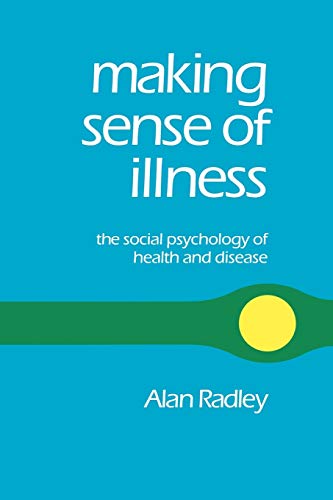 Imagen de archivo de Making Sense of Illness: The Social Psychology of Health and Disease a la venta por WorldofBooks
