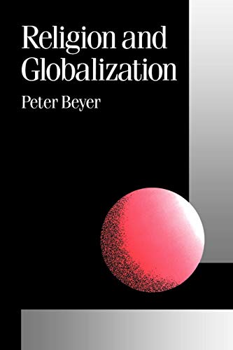 Stock image for Religion and Globalization: 27 (Published in association with Theory, Culture & Society) for sale by WorldofBooks