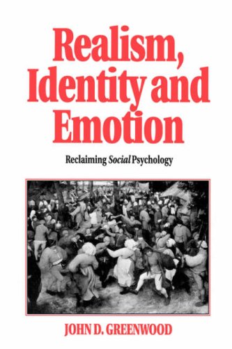9780803989276: Realism, Identity and Emotion: Reclaiming Social Psychology
