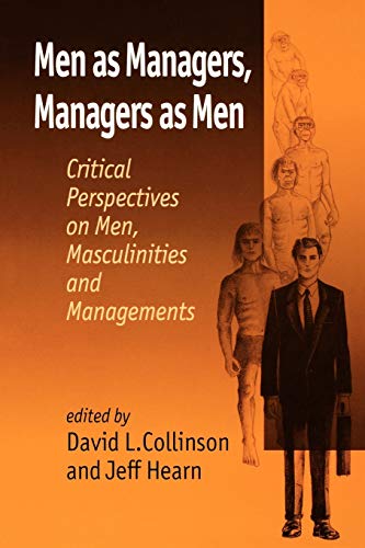 Stock image for Men as Managers, Managers as Men: Critical Perspectives on Men, Masculinities and Managements for sale by Anybook.com