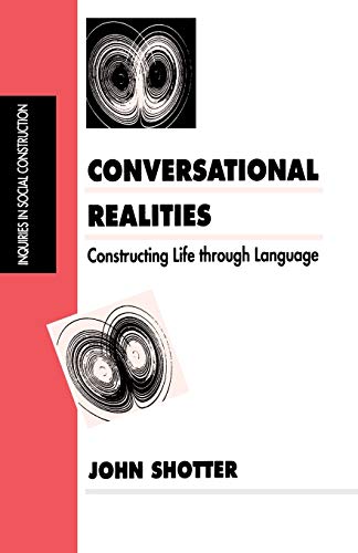 Stock image for Conversational Realities: Constructing Life through Language (Inquiries in Social Construction series) for sale by SecondSale