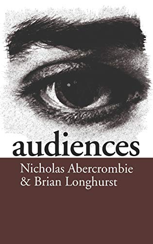 9780803989610: Audiences: A Sociological Theory of Performance and Imagination