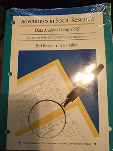 Adventures in Social Research: Data Analysis Using Spss (The Pine Forge Press Social Science Library) (9780803990074) by Babbie, Earl R.; Halley, Frederick S.