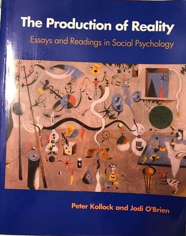 Beispielbild fr The Production of Reality : Essays and Readings in Social Psychology zum Verkauf von Better World Books