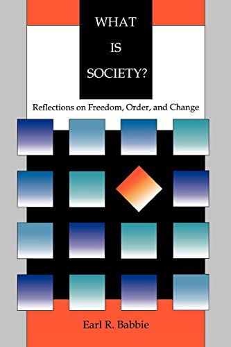 Stock image for What Is Society?: Reflections on Freedom; Order; and Change for sale by Ria Christie Collections