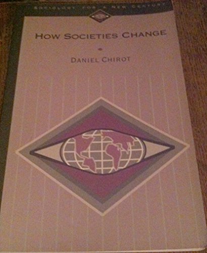 How Societies Change (Sociology for a New Century Series)