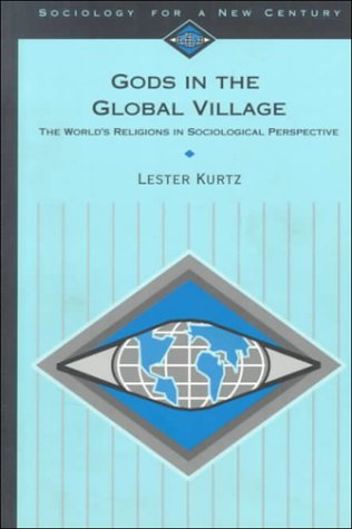 Beispielbild fr Gods in the Global Village: The World's Religions in Sociological Perspective (Sociology for a New Century Series) zum Verkauf von Books From California