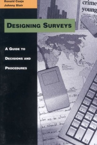Beispielbild für Designing Surveys: A Guide to Decisions and Procedures (The Pine Forge Press Series in Research Methods and Statistics) zum Verkauf von boyerbooks