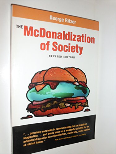 The McDonaldization of Society: An Investigation into the Changing Character of Contemporary Social Life (9780803990777) by Ritzer, George