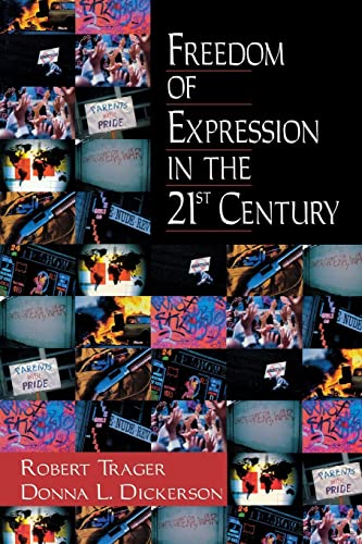 Freedom of Expression in the 21st Century (9780803990852) by Trager, Robert E.; Dickerson, Donna L.