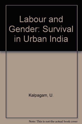 Beispielbild fr Labour and Gender: Survival in Urban India. zum Verkauf von Antiquariaat Schot