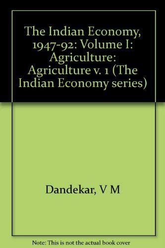 Beispielbild fr The Indian Economy, 1947-92. Volume 1: Agriculture zum Verkauf von PsychoBabel & Skoob Books