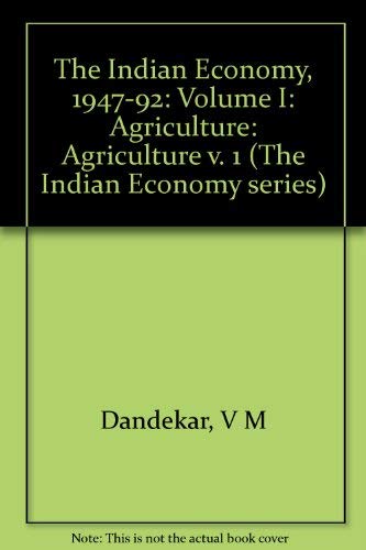 9780803991859: The Indian Economy, 1947-92: Volume I: Agriculture: 001 (The Indian Economy series)