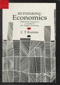 Imagen de archivo de Rethinking Economics : Reflections Based on a Study of the Indian Economy a la venta por Better World Books