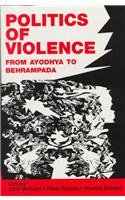 9780803993518: Politics of Violence: From Ayodhya to Behrampada (Studies on Contemporary South Asia series)