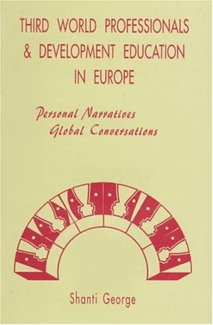 Beispielbild fr Third World Professionals and Development Education in Europe. Personal Narratives, Global Conversations. zum Verkauf von Plurabelle Books Ltd