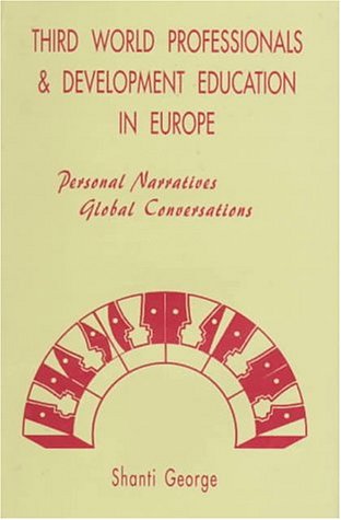 9780803993877: Third World Professionals and Development Education in Europe: Personal Narratives, Global Conversations