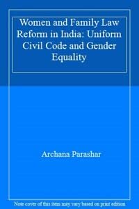 Stock image for Women and Family Law Reform in India: Uniform Civil Code and Gender Equality for sale by ThriftBooks-Dallas