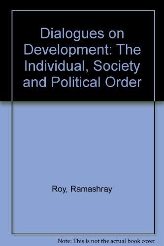 Stock image for Dialogues on Development: The Individual, Society and Political Order for sale by Anybook.com