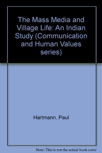 9780803995826: The Mass Media and Village Life: An Indian Study (Communication and Human Values series)