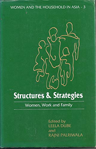 Stock image for Structures and Strategies: Women, Work and Family (WOMEN AND THE HOUSEHOLD IN ASIA) for sale by Hippo Books