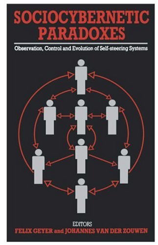 9780803997363: Sociocybernetic Paradoxes: Observation, Control and Evolution of Self-Steering Systems