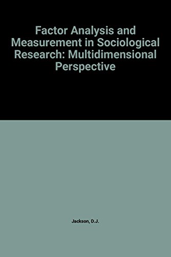 Stock image for Factor Analysis and Measurement in Sociological Research: A Multi-Dimensional Perspective (SAGE Studies in International Sociology) for sale by Irish Booksellers