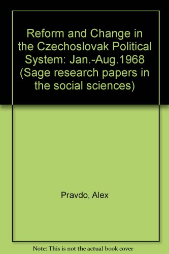 Beispielbild fr Reform and change in the Czechoslovak political system, January-August 1968. (Sage research papers in the social sciences ; ser. no. 90-020 : Contemporary European studies) zum Verkauf von G. & J. CHESTERS