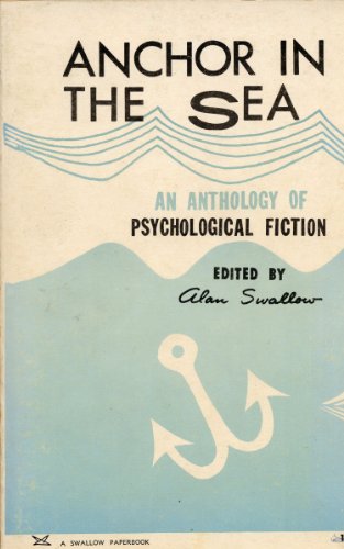 Imagen de archivo de Anchor in the Sea: Anthology of Psychological Fiction a la venta por Wonder Book