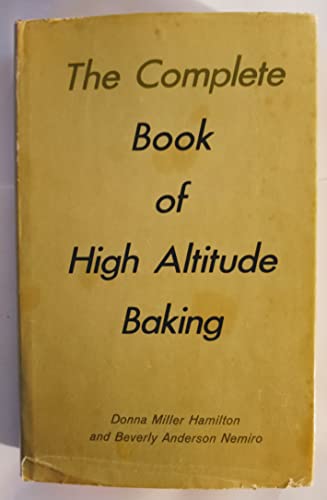 Beispielbild fr Complete Book of High Altitude Baking zum Verkauf von Front Cover Books