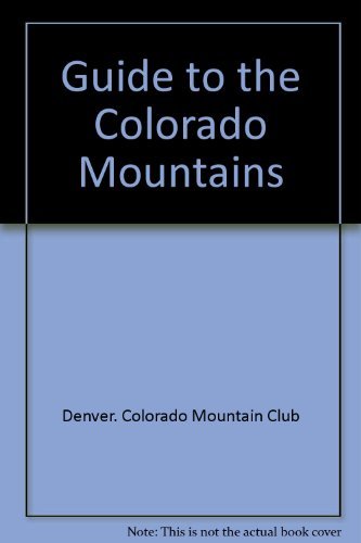 Imagen de archivo de Guide to the Colorado Mountains a la venta por Black and Read Books, Music & Games