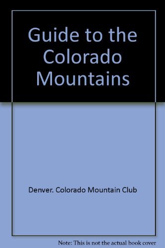 Stock image for Guide to the Colorado Mountains for sale by Black and Read Books, Music & Games