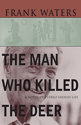 Beispielbild fr The Man Who Killed The Deer: A Novel of Pueblo Indian Life zum Verkauf von Jenson Books Inc