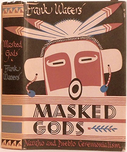 Masked Gods: Navaho and Pueblo Ceremonialism (Signed)