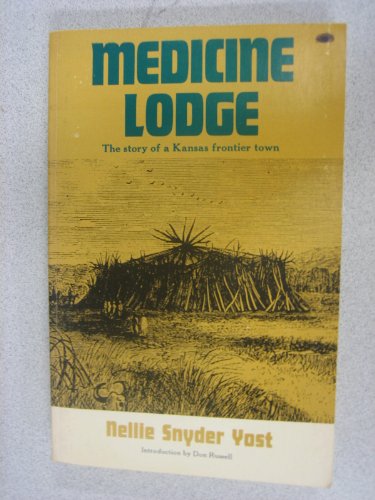 Beispielbild fr Medicine Lodge: The Story of a Kansas Frontier Town zum Verkauf von Hawking Books