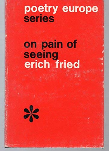 On Pain of Seeing (9780804002349) by Fried, Erich