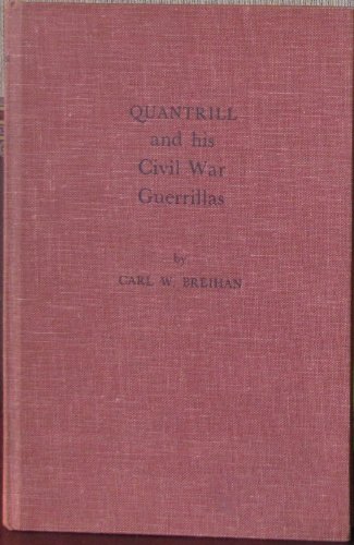 9780804002561: Quantrill and His Civil War Guerrillas