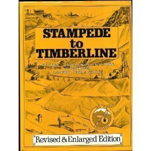 Beispielbild fr Stampede to timberline: The ghost towns and mining camps of Colorado zum Verkauf von ThriftBooks-Dallas