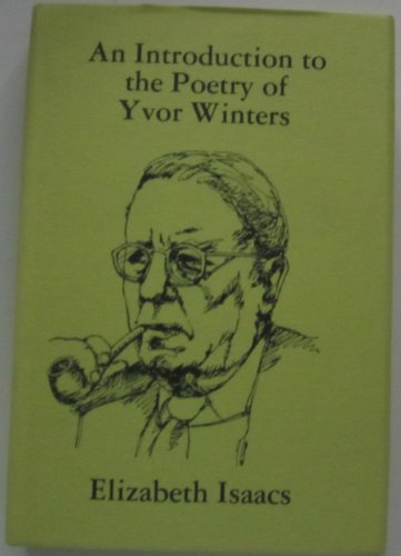 Stock image for An Introduction to the Poetry of Yvor Winters for sale by The Warm Springs Book Company
