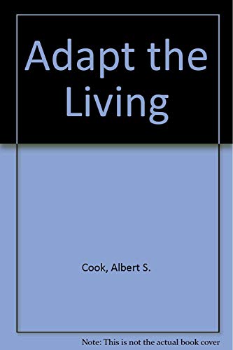 Beispielbild fr Adapt the Living zum Verkauf von Bookmans