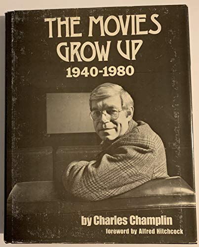 Stock image for The Movies Grow Up: 1940-1980 for sale by Front Cover Books
